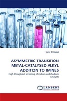 Samir El Hajjaji, Samir El Hajjaji - ASYMMETRIC TRANSITION METAL-CATALYSED ALKYL ADDITION TO IMINES