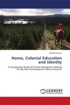 michael mazuru - Home, Colonial Education and Identity
