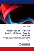 Zelalem Fisseha - Association of Traits and Stability of Haricot Bean in Ethiopia