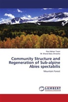 Bharat Babu Shrestha, Mr Bharat Babu Shrestha, Mr. Bharat Babu Shrestha, Ravi Moha Tiwari, Ravi Mohan Tiwari - Community Structure and Regeneration of Sub-alpine Abies spectabilis