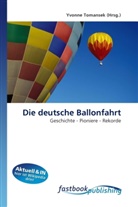 Yvonne Tomansek, Yvonn Tomansek, Yvonne Tomansek - Die deutsche Ballonfahrt