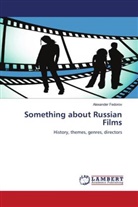 Alexander Fedorov - Something about Russian Films