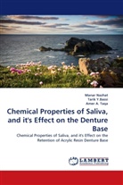 Amer A Taqa, Amer A. Taqa, Mana Nazhat, Manar Nazhat, Amer A. Taqa, Tari Y Bassi... - Chemical Properties of Saliva, and it's Effect on the Denture Base