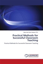 DR NANA ADU-PIPIM BOADUO, DR. NANA ADU-PIPIM BOADUO, Nana Adu-Pipim Boaduo, Nana Adu-Pipim Boaduo FRC - Practical Methods for Successful Classroom Teaching