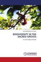 DR SAINUDEEN PATTAZHY, Dr. Sainudeen Pattazhy, DR.SAINUDEEN PATTAZHY, Sainudeen Pattazhy - BIODIVERSITY IN THE SACRED GROVES