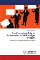 Ashaba Hannington - The Changing Role of Parliaments in the Budget Process