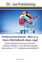 Marti Keller, Martin Keller - Verbraucherschutz. Was u.a. Hans Michelbach dazu sagt