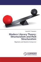 Jayasudha Thiagarajan - Modern Literary Theory: Structuralism and Post Structuralism