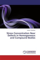 Vahram Hakobyan - Stress Concentration Near Defects in Homogeneous and Compound Bodies