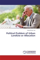 AbdulGaniyu Issa - Political Problem of Urban LandUse or Allocation