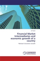 Asif Iqbal - Financial Market Intermediaries and economic growth of a country