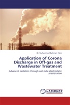 Dr Muhammad Suleman Tahir, Dr. Muhammad Suleman Tahir, Muhammad Suleman Tahir - Application of Corona Discharge in Off-gas and Wastewater Treatment