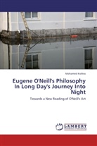 Mohamed Krafess - Eugene O'Neill's Philosophy In Long Day's Journey Into Night
