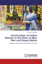 Subeshini Moodley - Construction of Indian Women in the Films of Mira Nair and Deepa Mehta