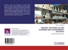 Bhaskar Chakraborty - Greener chemistry on the synthesis and cycloaddition reactions