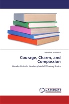 Meredith Jachowicz - Courage, Charm, and Compassion