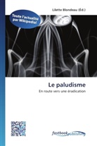 Lilett Blondeau, Lilette Blondeau - Le paludisme