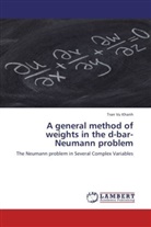 Tran Vu Khanh - A general method of weights in the d-bar-Neumann problem