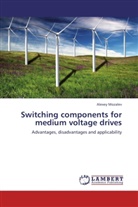 Alexey Mozalev - Switching components for medium voltage drives