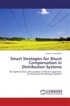 Husam A Ramadan, Husam A. Ramadan - Smart Strategies for Shunt Compensation in Distribution Systems