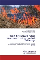 Abdu, Ismail Adnan Abdul Malek, Sheriz Mohd Razali, Sheriza Mohd Razali, Ahmad Ainuddi Nuruddin, Ahmad Ainuddin Nuruddin - Forest fire hazard rating assessment using Landsat TM image