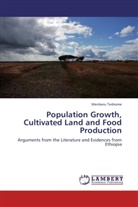 Menberu Teshome - Population Growth, Cultivated Land and Food Production