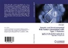 Feroz Ahmed, Feroza Ahmed, Farzana Naqvi - Genetic and Environmental Risk Factors Associated with Type 2 Diabetes