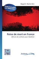 Magal A Martin, Magali A. Martin - Peine de mort en France
