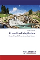 Hicham Elmongui - Streamlined MapReduce