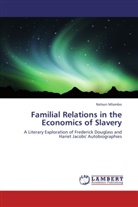 Nelson Mlambo - Familial Relations in the Economics of Slavery
