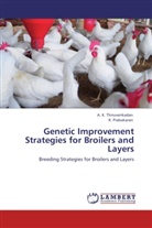 R Prabakaran, R. Prabakaran, A Thiruvenkadan, A K Thiruvenkadan, A. K. Thiruvenkadan - Genetic Improvement Strategies for Broilers and Layers