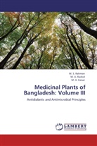 M A Kaisar, M. A. Kaisar, M Rahman, M S Rahman, M. S. Rahman, M Rashid... - Medicinal Plants of Bangladesh: Volume III