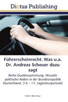 Theodo Müller, Theodor Müller - Führerscheinrecht. Was u.a. Dr. Andreas Scheuer dazu sagt