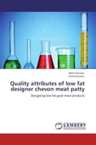 Arvind Kumar, Rohi Sharma, Rohit Sharma - Quality attributes of low fat designer chevon meat patty