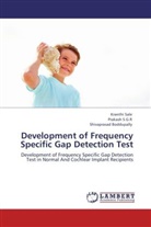 Shivapras Boddupally, Shivaprasad Boddupally, Prakas S G R, Prakash S G R, Prakash S. G. R, Prakash S.G.R... - Development of Frequency Specific Gap Detection Test