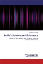 Lobsang Lhendup - India's Petroleum Diplomacy