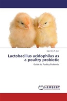 Upendra K. Jani, Upendra K Jani, Upendra K. Jani - Lactobacillus acidophilus as a poultry probiotic