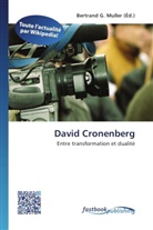 Bertran G Muller, Bertrand G. Muller - David Cronenberg
