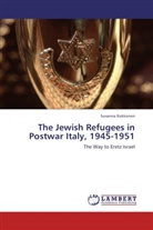 Susanna Kokkonen - The Jewish Refugees in Postwar Italy, 1945-1951