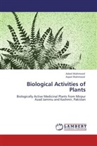 Adee Mahmood, Adeel Mahmood, Aqeel Mahmood - Biological Activities of Plants