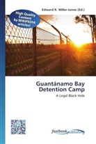 Edward R. Miller-Jones, Edwar R Miller-Jones - Guantánamo Bay Detention Camp