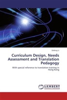 Defeng Li - Curriculum Design, Needs Assessment and Translation Pedagogy