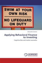 Alessandro Santoni - Applying Behavioral Finance to Investing