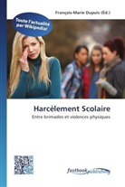 François-Mari Dupuis, François-Marie Dupuis - Harcèlement Scolaire