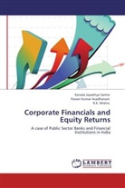 Pawan Kuma Avadhanam, Pawan Kumar Avadhanam, Korad Jayaditya Sarma, Korada Jayaditya Sarma, Mis, R. K. Mishra - Corporate Financials and Equity Returns