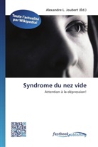 Alexandre L. Joubert, Alexandr L  Joubert, Alexandre L. Joubert - Syndrome du nez vide
