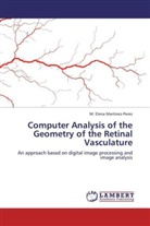 M Elena Martinez-Perez, M. Elena Martinez-Perez - Computer Analysis of the Geometry of the Retinal Vasculature