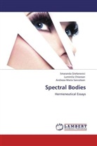 Smarand ?tefanovici, Smaranda ?tefanovici, Smaranda ¿Tefanovici, Luminit Chiorean, Luminita Chiorean, Sancelean... - Spectral Bodies