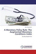 Wai-Ching Poon - A Monetary Policy Rule: The Augmented Monetary Conditions Index