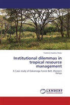Fredrick Kisekka-Ntale - Institutional dilemmas in tropical resource management